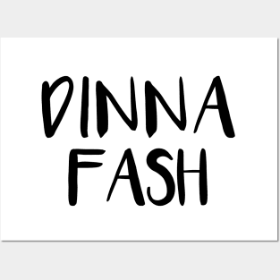 DINNA FASH, Scots Language Phrase Posters and Art